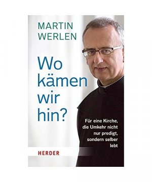 gebrauchtes Buch – Martin Werlen – Wo kämen wir hin?