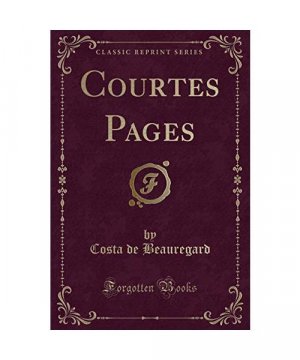 Courtes Pages (Classic Reprint)