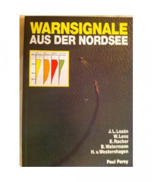 gebrauchtes Buch – Warnsignale aus der Nordsee. Wissenschaftliche Fakten