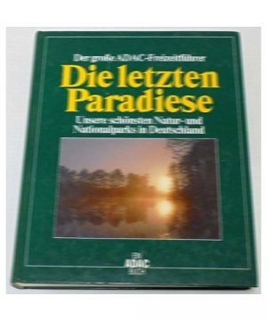 gebrauchtes Buch – Karl-Heinz Bochow, Annette C – Der Grosse ADAC-Freizeitführer - Die letzten Paradiese