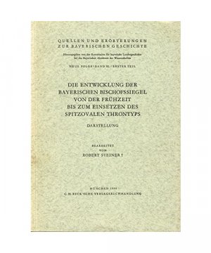 Die Entwicklung der bayerischen Bischofssiegel von der Frühzeit bis zum Einsetzen des spitzovalen Throntyps