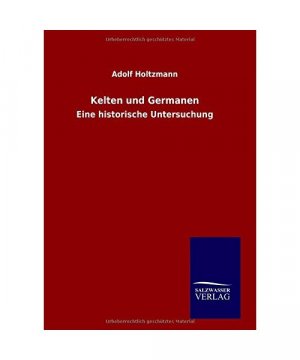 gebrauchtes Buch – Adolf Holtzmann – Kelten und Germanen
