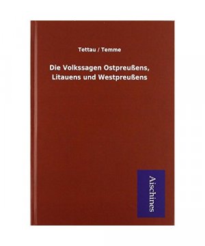 Die Volkssagen Ostpreußens, Litauens und Westpreußens