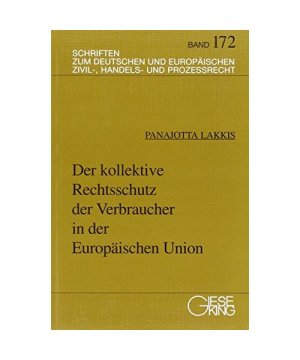 Der kollektive Rechtsschutz der Verbraucher in der Europäischen Union