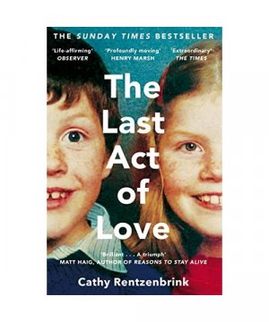 gebrauchtes Buch – Cathy Rentzenbrink – The Last Act of Love