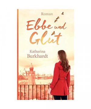 gebrauchtes Buch – Katharina Burkhardt – Ebbe und Glut