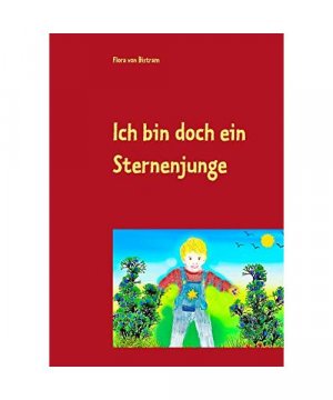 gebrauchtes Buch – Flora von Bistram – Ich bin doch ein Sternenjunge