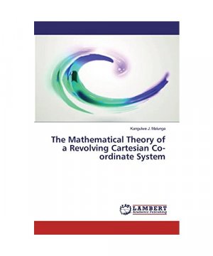 The Mathematical Theory of a Revolving Cartesian Co-ordinate System