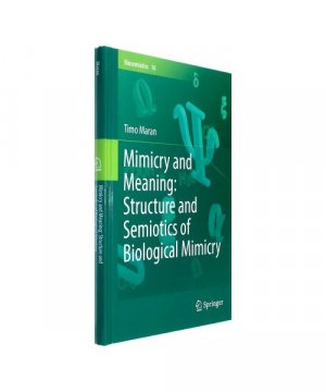 gebrauchtes Buch – Timo Maran – Mimicry and Meaning: Structure and Semiotics of Biological Mimicry