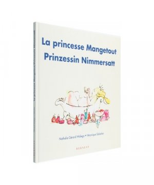 gebrauchtes Buch – Nathalie Gérard-Walega – Prinzessin Nimmersatt/ La princesse Mangetout