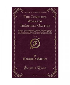 The Complete Works of Théophile Gautier, Vol. 11