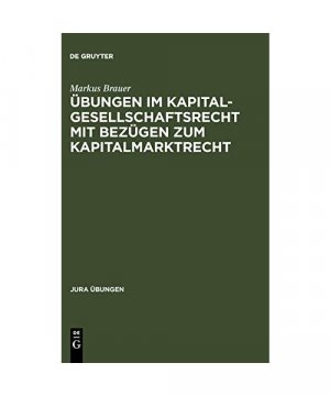 gebrauchtes Buch – Markus Brauer – Übungen im Kapitalgesellschaftsrecht mit Bezügen zum Kapitalmarktrecht