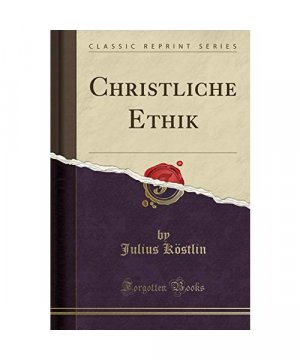 Christliche Ethik (Classic Reprint)