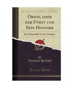 Orion, oder der Fürst und Sein Hofnarr