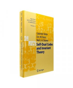 gebrauchtes Buch – Gabriele Nebe, Neil J – Self-Dual Codes and Invariant Theory