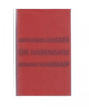 gebrauchtes Buch – Katharina Hacker – Die Habenichtse