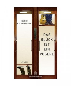 gebrauchtes Buch – Ingrid Kaltenegger – Das Glück ist ein Vogerl