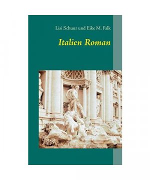 gebrauchtes Buch – Lisi Schuur, Eike M – Italien Roman