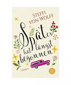 gebrauchtes Buch – Steffi von Wolff – Später hat längst begonnen