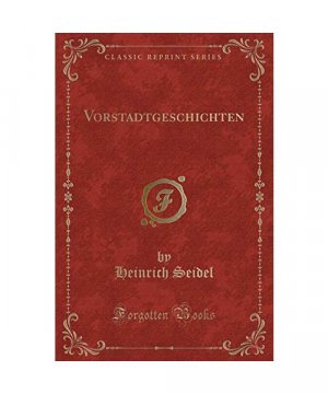 Vorstadtgeschichten (Classic Reprint)