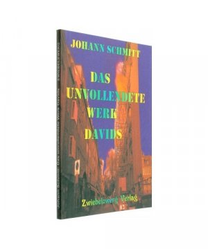 gebrauchtes Buch – Johann Schmitt – Das unvollendete Werk Davids