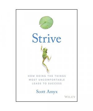 gebrauchtes Buch – Scott Amyx – Strive: How Doing the Things Most Uncomfortable Leads to Success