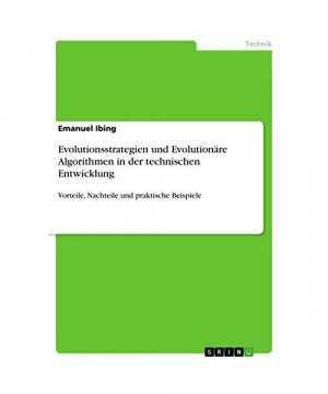 gebrauchtes Buch – Emanuel Ibing – Evolutionsstrategien und Evolutionäre Algorithmen in der technischen Entwicklung