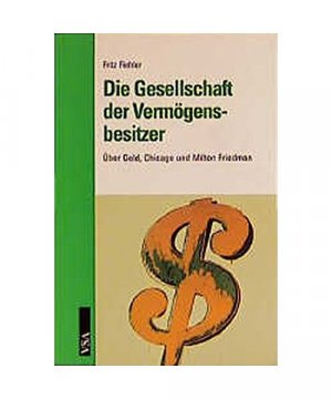 gebrauchtes Buch – Fritz Fiehler – Die Gesellschaft der Vermögensbesitzer