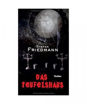 gebrauchtes Buch – Stefan Friedmann – Das Teufelshaus