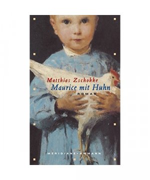 gebrauchtes Buch – Matthias Zschokke – Maurice mit Huhn