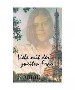 gebrauchtes Buch – Thomas Kappel – Liebe mit der zweiten Frau