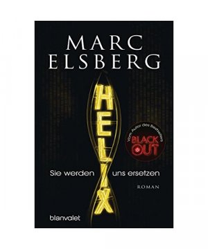 gebrauchtes Buch – Marc Elsberg – HELIX - Sie werden uns ersetzen