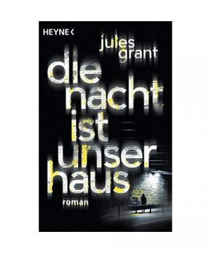 gebrauchtes Buch – Jules Grant – Die Nacht ist unser Haus