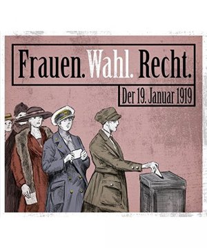 gebrauchtes Hörbuch – Frauen. Wahl. Recht. Der 19. Januar 1919