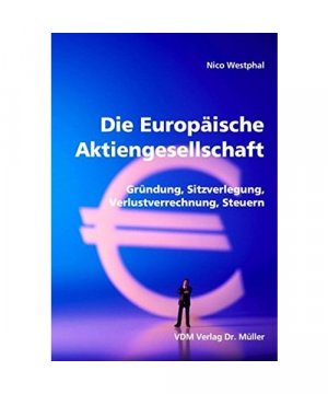 gebrauchtes Buch – Nico Westphal – Die Europäische Aktiengesellschaft