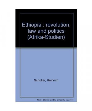 Ethiopia: Revolution, law and politics (Afrika-Studien)