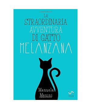 La straordinaria avventura di gatto Melanzana