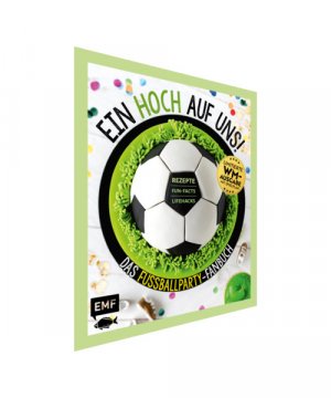 gebrauchtes Buch – Stefanie Hiekmann, Tanja Dusy – Ein HOCH auf uns! Das Fußballparty-Fanbuch - Limitierte WM-Ausgabe mit Spielplan