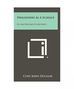 gebrauchtes Buch – Curt John Ducasse – Philosophy as a Science: Its Matter and Its Method