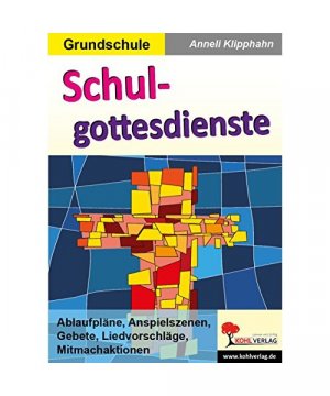 gebrauchtes Buch – Anneli Klipphahn – Schulgottesdienste