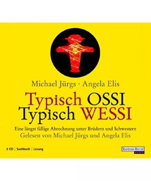 gebrauchtes Hörbuch – Sprecher: Jürgs, Michael /Elis, Angela – Typisch Ossi - Typisch Wessi