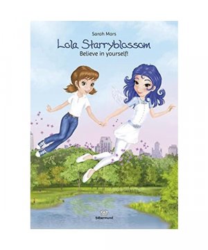 gebrauchtes Buch – Sarah Mars – Lola Starryblossom. Believe in yourself!