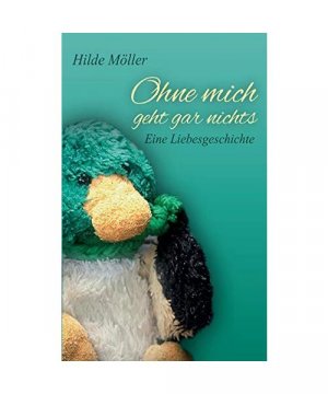 gebrauchtes Buch – Hilde Möller – Ohne mich geht gar nichts