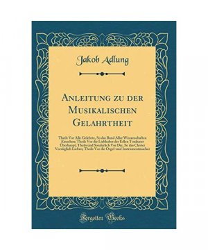 Anleitung zu der Musikalischen Gelahrtheit