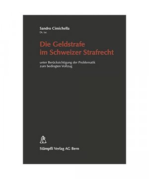 gebrauchtes Buch – Sandro Cimichella – Die Geldstrafe im Schweizer Strafrecht