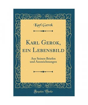 Karl Gerok, ein Lebensbild