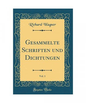 Gesammelte Schriften und Dichtungen, Vol. 1 (Classic Reprint)