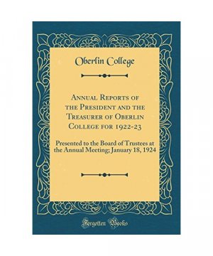 Annual Reports of the President and the Treasurer of Oberlin College for 1922-23