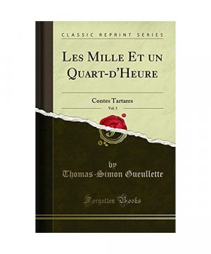 gebrauchtes Buch – Thomas-Simon Gueullette – Les Mille Et un Quart-d'Heure, Vol. 3