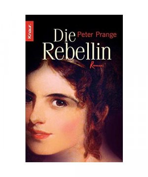 gebrauchtes Buch – Peter Prange – Die Rebellin